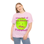 Stay out of the Kitchen Play Pickleball Heavy Cotton Tee