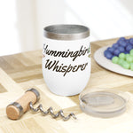 Hummingbird Whisperer Chill Wine Tumbler