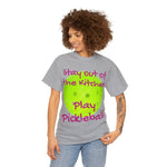 Stay out of the Kitchen Play Pickleball Heavy Cotton Tee