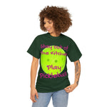 Stay out of the Kitchen Play Pickleball Heavy Cotton Tee