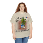 Beach Break Out! Unisex Heavy Cotton Tee