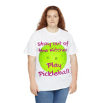 Stay out of the Kitchen Play Pickleball Heavy Cotton Tee