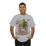 Beach Break Out! Unisex Heavy Cotton Tee