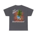 Beach Break Out! Unisex Heavy Cotton Tee